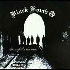 Black Bomb A - Straight In The Vein album cover