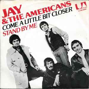Jay u0026 The Americans – Come A Little Bit Closer / Stand By Me (1980