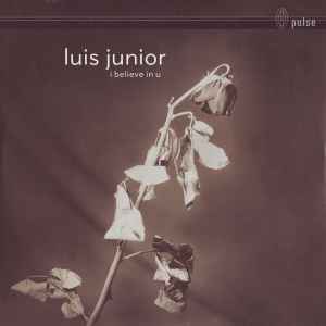 Portada de album Luis Junior - I Believe In U