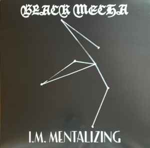 I.M. Mentalizing - Black Mecha
