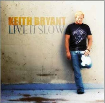 Album herunterladen Keith Bryant - Live It Slow
