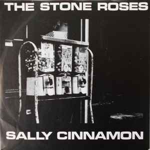 The Stone Roses – Sally Cinnamon (1989, Vinyl) - Discogs