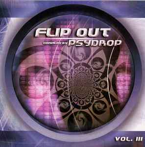 Flip Out Vol. III - Psydrop