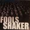 Fools Shaker - Fools Shaker