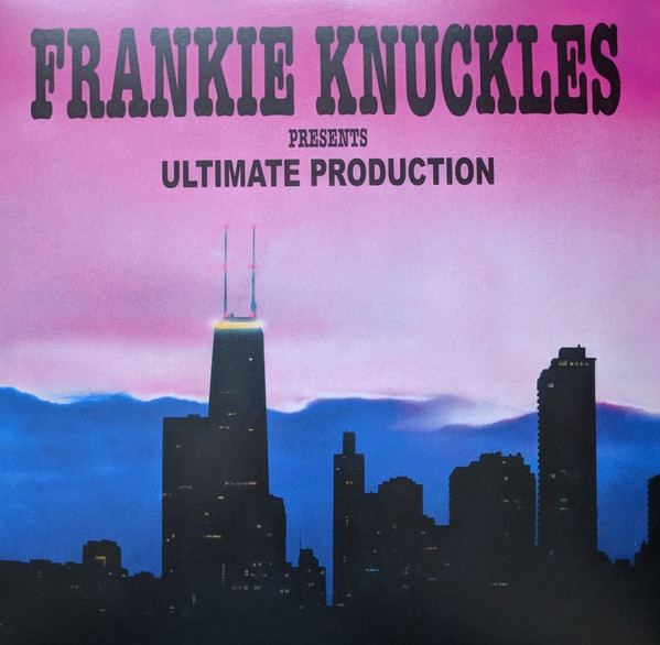 Frankie Knuckles – Ultimate Production (2018, Vinyl) - Discogs