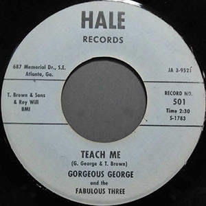 Gorgeous George – Teach Me / Cross Every Mountain (1962, Vinyl 