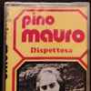 Pino Mauro - Dispettosa