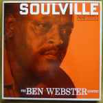 The Ben Webster Quintet - Soulville | Releases | Discogs