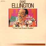 Duke Ellington - The Far East Suite | Releases | Discogs