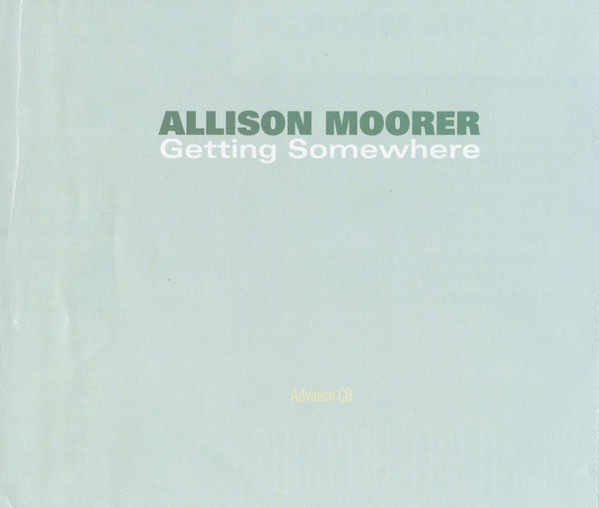 Album herunterladen Allison Moorer - Getting Somewhere