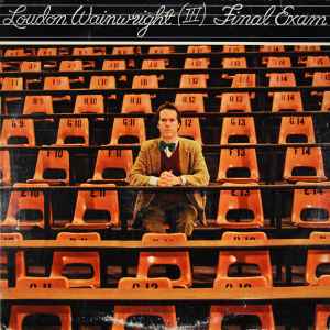 Loudon Wainwright III - Final Exam