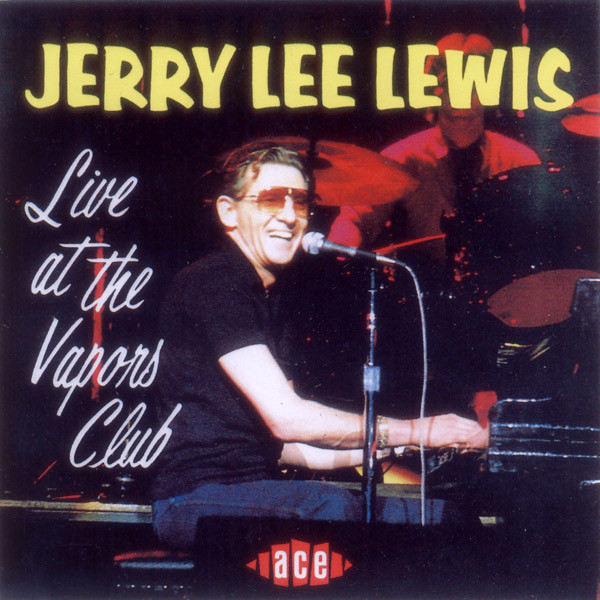 baixar álbum Jerry Lee Lewis - Live At The Vapors Club