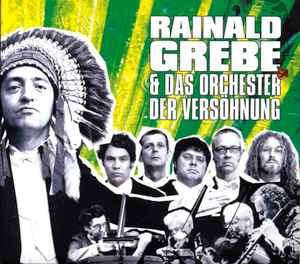 Rainald Grebe - Rainald Grebe & Das Orchester Der Versöhnung