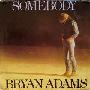 Bryan Adams - Somebody | Releases | Discogs