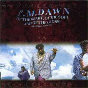 P.M. Dawn - Of The Heart, Of The Soul And Of The Cross: The Utopian Experience album cover