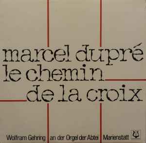 Marcel Dupré - Le Chemin De La Croix album cover
