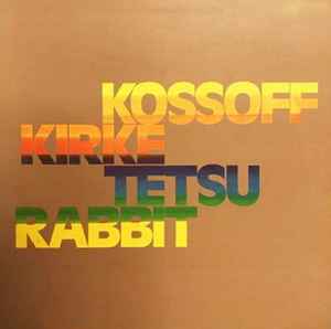 Kossoff/Kirke/Tetsu/Rabbit – Kossoff/Kirke/Tetsu/Rabbit (1972