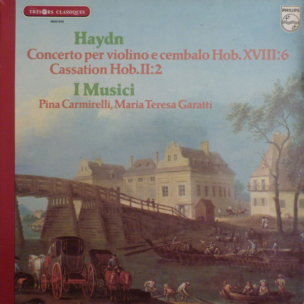 Haydn, I Musici, Pina Carmirelli, Maria Teresa Garatti – Concerto 