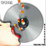 Sponge Hits and B Sides Vol. 2 2011 256 kbps File Discogs