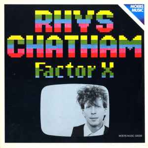 Factor X - Rhys Chatham