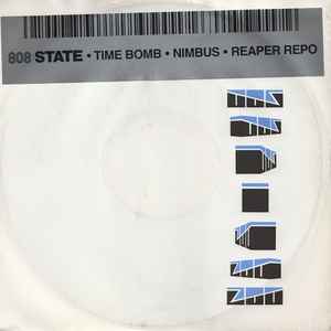808 State - Time Bomb / Nimbus / Reaper Repo