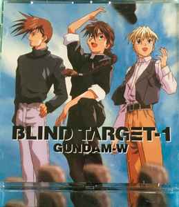 新機動戦記ガンダムW Blind Target-1 Gundam-W (1997, CD) - Discogs