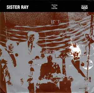 The King b/w Push Me - Sister Ray
