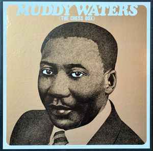 Muddy Waters - Muddy Waters (The Chess Box)