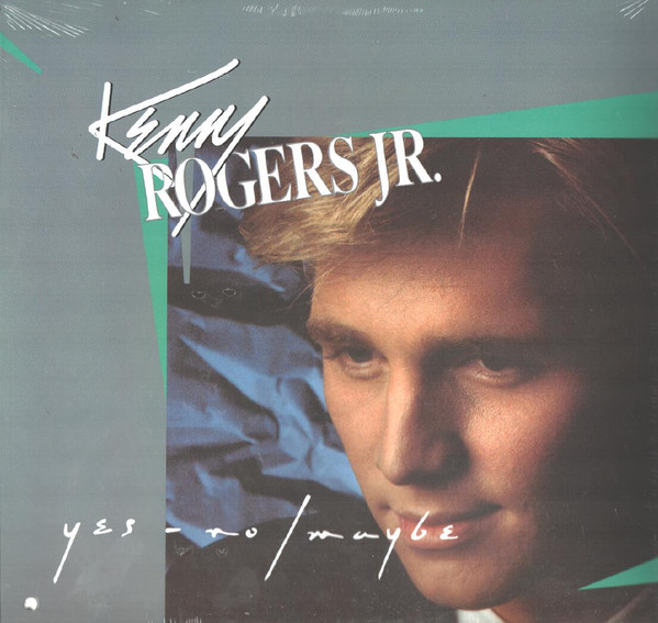 Kenny Rogers Jr. – Yes - No / Maybe (1988, Vinyl) - Discogs