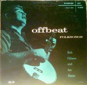 Bob Gibson - Offbeat Folk Songs