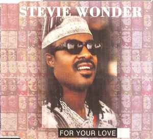 Stevie Wonder – For Your Love (1995, CD) - Discogs