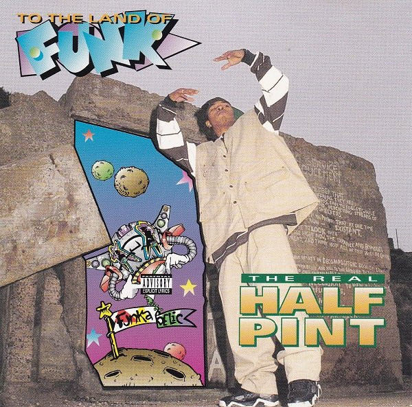 The Real Half Pint – To The Land Of Funk (1994, CD) - Discogs