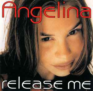 Angelina - Release Me