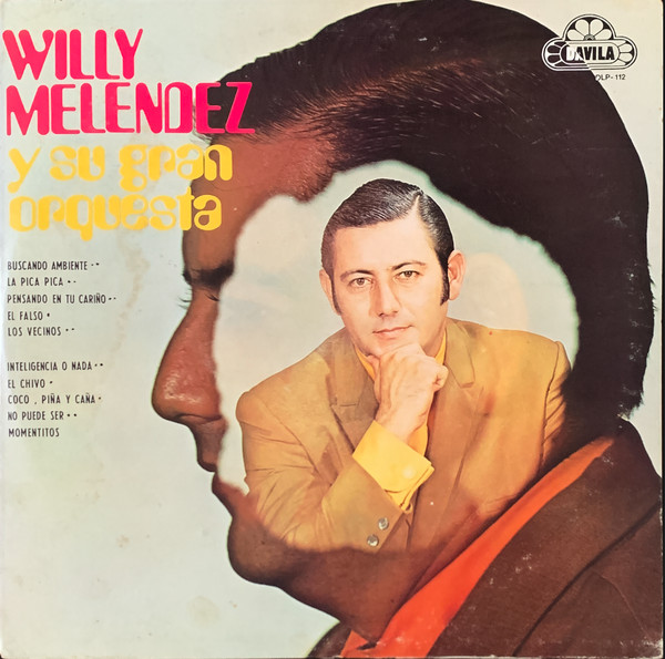 Willy Melendez Y Su Gran Orquesta - Willy Melendez Y Su Gran Orquesta ...