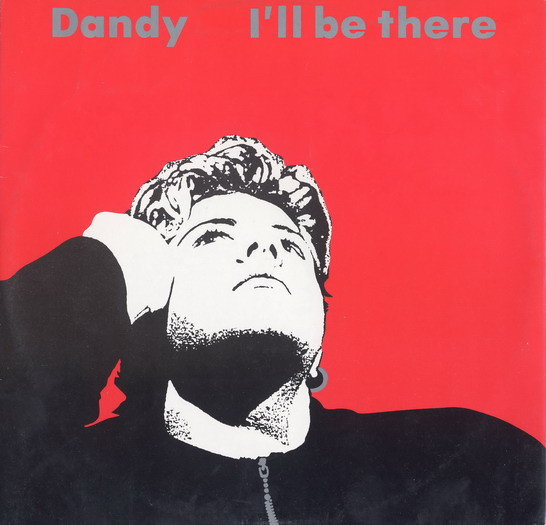 DANDY(ダンディ)「I´LL BE THERE(アイル・ビー・ゼア)シングル