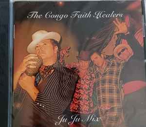 The Congo Faith Healers - Ju Ju Mix album cover