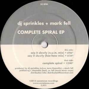 Complete Spiral EP - DJ Sprinkles + Mark Fell