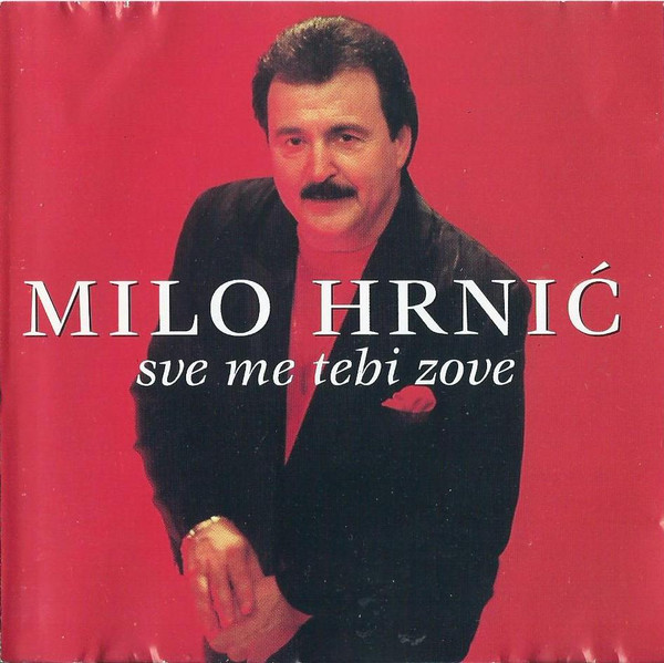baixar álbum Download Milo Hrnić - Sve Me Tebi Zove album