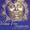 Velma Frye - Seven Sacred Pauses (Singing Mindfully Dawn Through Dark)