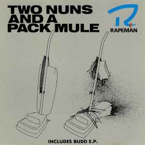 Rapeman - Two Nuns And A Pack Mule album cover