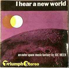 Joe Meek – I Hear A New World (Part 1) (1960, Vinyl) - Discogs