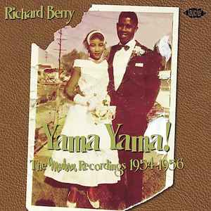 Yama Yama! The Modern Recordings 1954-1956 - Richard Berry