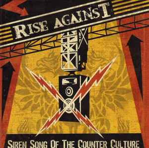 Siren Song Of The Counter Culture - Rise Against