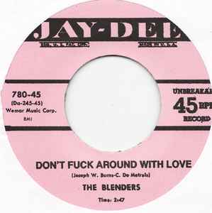 The Blenders - Don't Fuck Around With Love / Don't Play Around With Love album cover