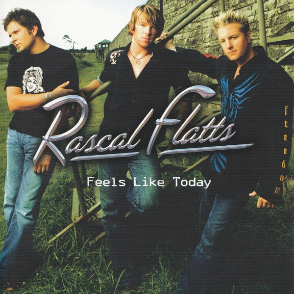 Rascal Flatts - Feels Like Today | Releases | Discogs