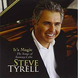 Steve Tyrell - It's Magic - The Songs Of Sammy Cahn album cover
