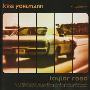 Kris Pohlmann - Taylor Road