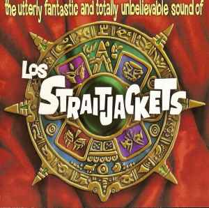 Los Straitjackets - The Utterly Fantastic And Totally Unbelievable Sound Of Los Straitjackets album cover