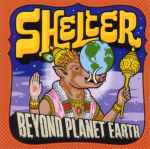 Shelter – Beyond Planet Earth (1997, Vinyl) - Discogs