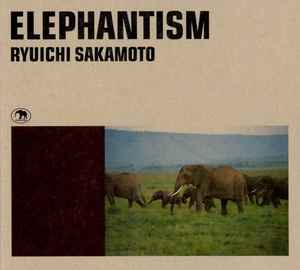 Elephantism - Ryuichi Sakamoto